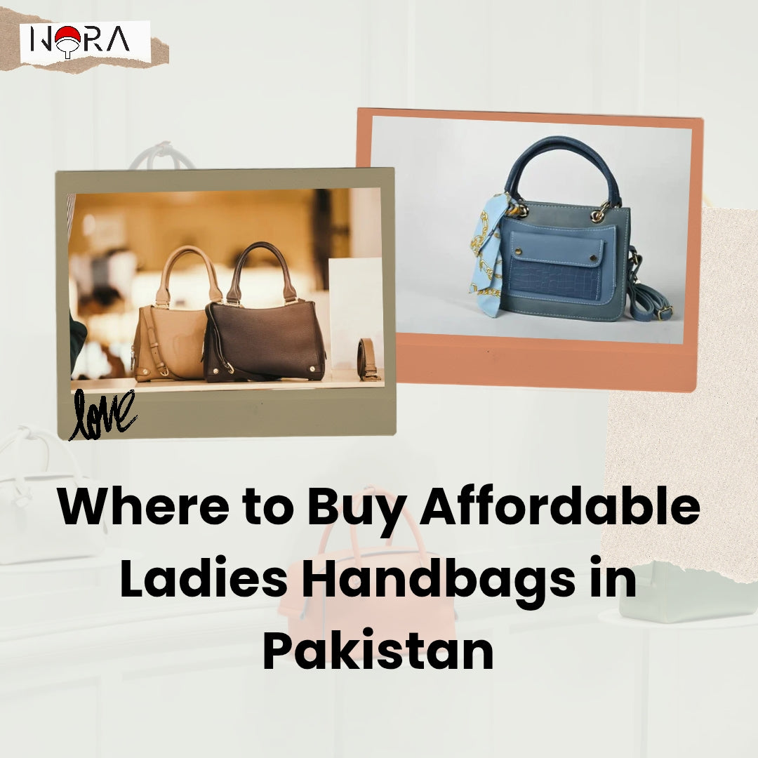 Where to Buy Affordable Ladies Handbags in Pakistan